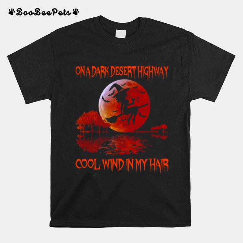 Girl Wine On A Dark Desert Highway Cool Wind In My Hair Halloween Sunset T-Shirt