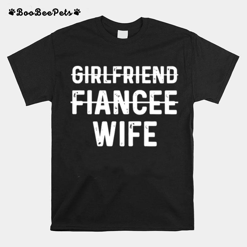 Girlfriend Fiance Wife T-Shirt