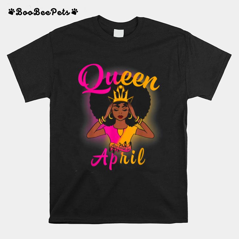 Girls Queensnager Born In April Happy Birthday T-Shirt