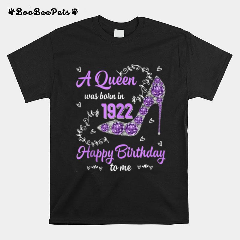 Girls Was Born In 1922 Happy Bday To Me 99 Yrs Old T-Shirt