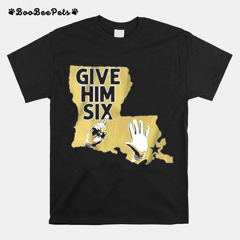 Give Him Six New Orleans T-Shirt
