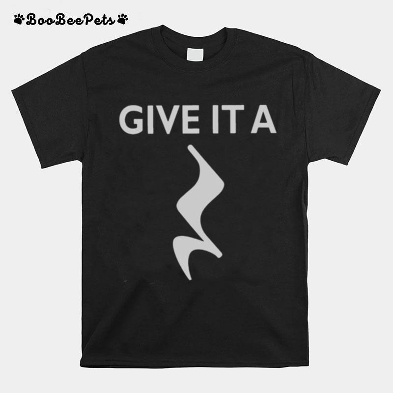 Give It A Rest Funny T-Shirt