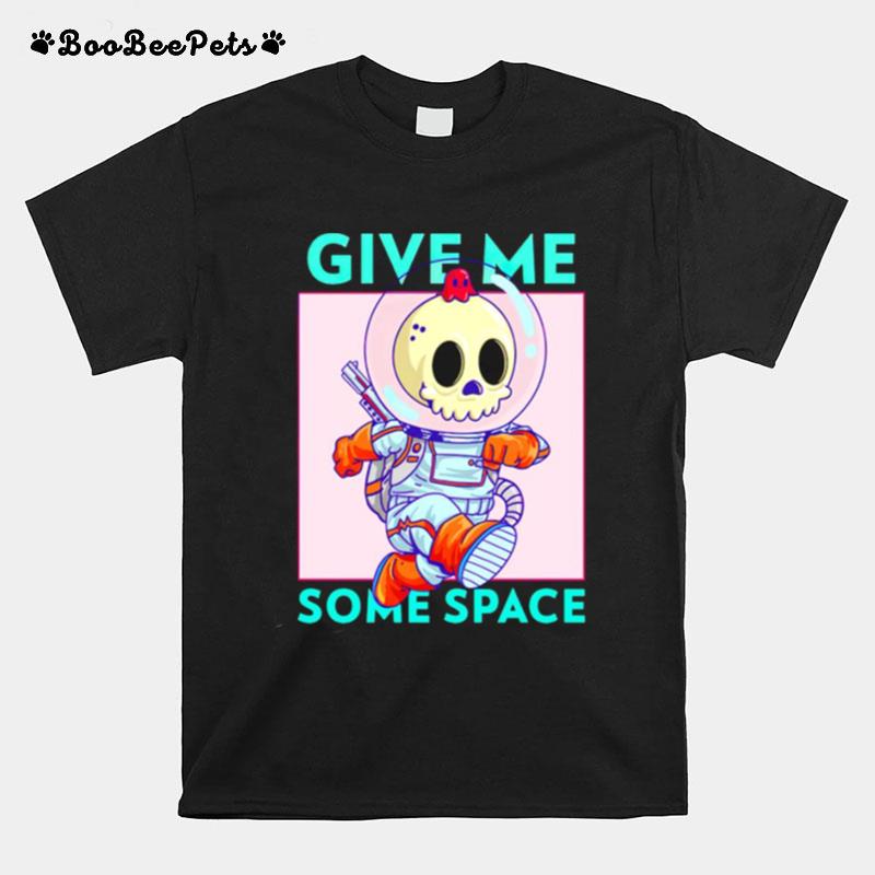 Give Me Some Space Skull Spaceman T-Shirt