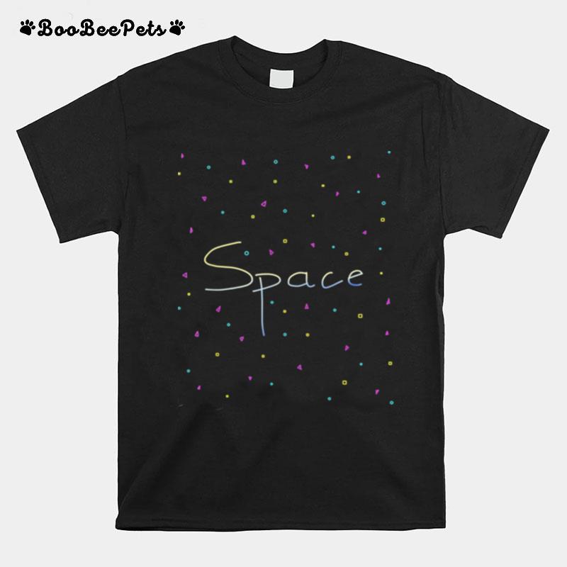 Give Me Space In Color T-Shirt
