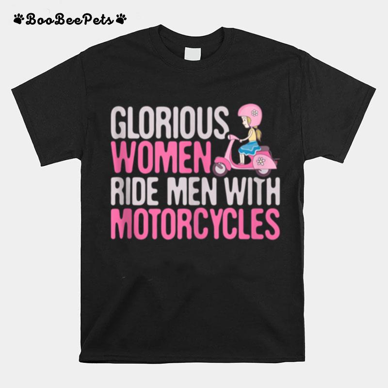 Glorious Ride With Motorcycle Quotes T-Shirt