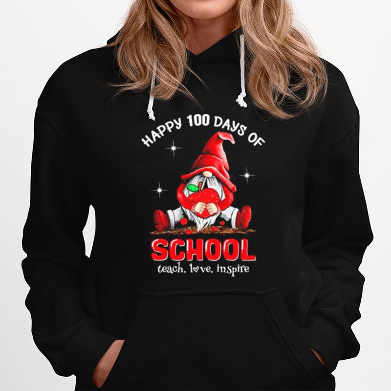 Gnome Happy 100 Days Of School Teach Love Inspire Hoodie