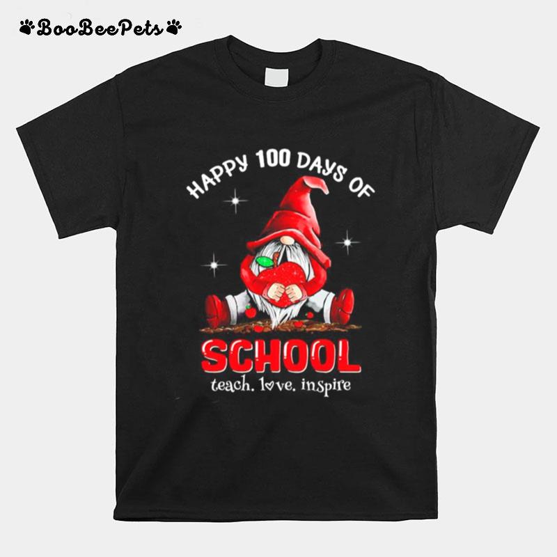 Gnome Happy 100 Days Of School Teach Love Inspire T-Shirt