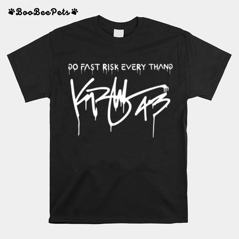 Go Fast Risk Everything Gangsta Boo T-Shirt