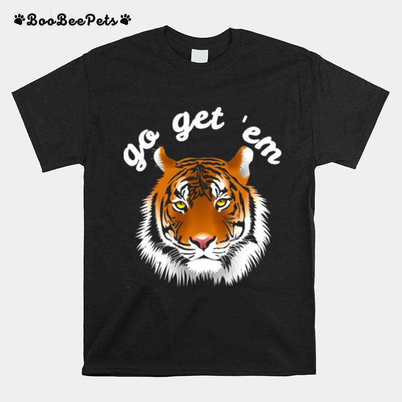 Go Get Em T-Shirt