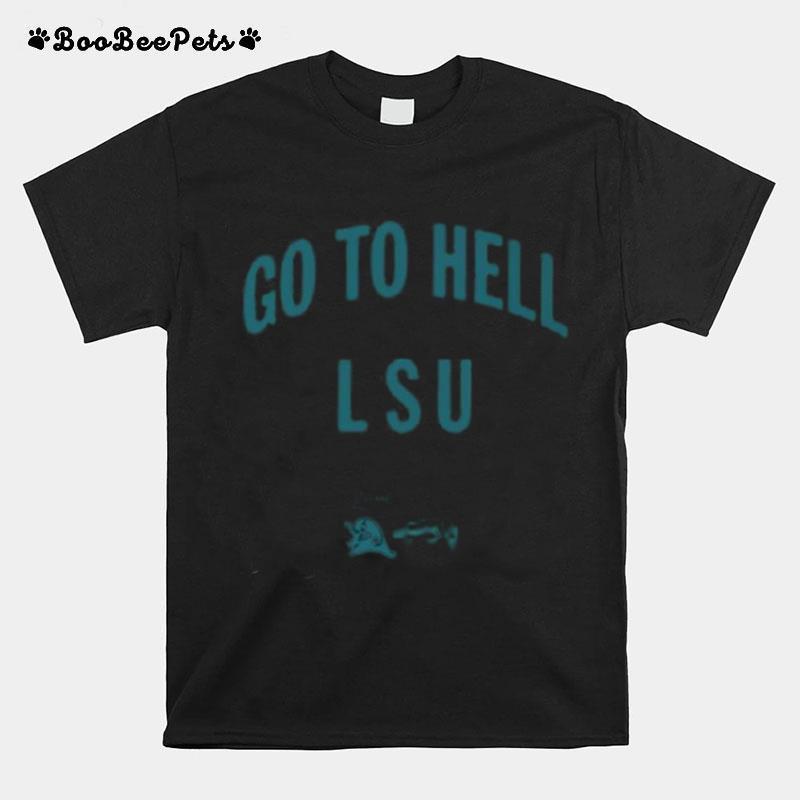 Go To Hell Lsu Tulan T-Shirt