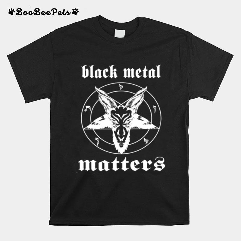 Goat Black Metal Matters T-Shirt