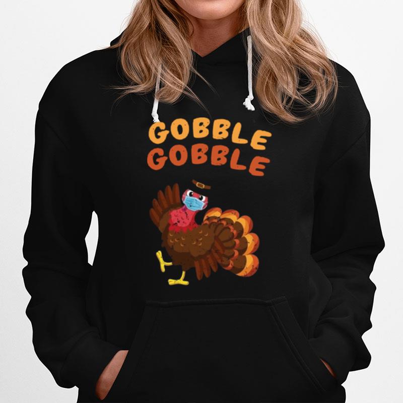 Gobble Gobble Turkey Face Mask Thanksgiving Quarantine Hoodie