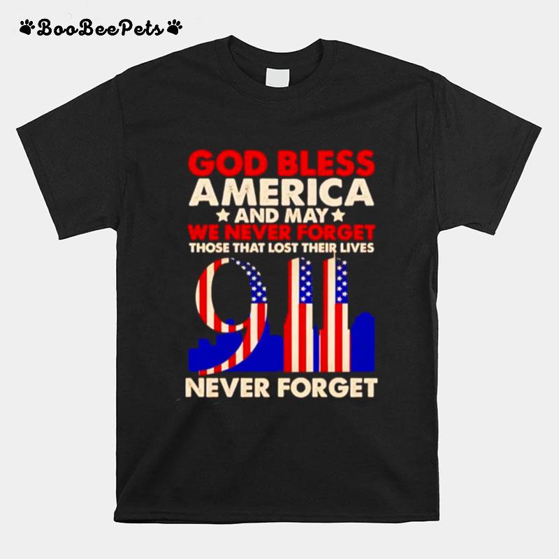God Bless America And May We Never Forget September 11 2001 T-Shirt