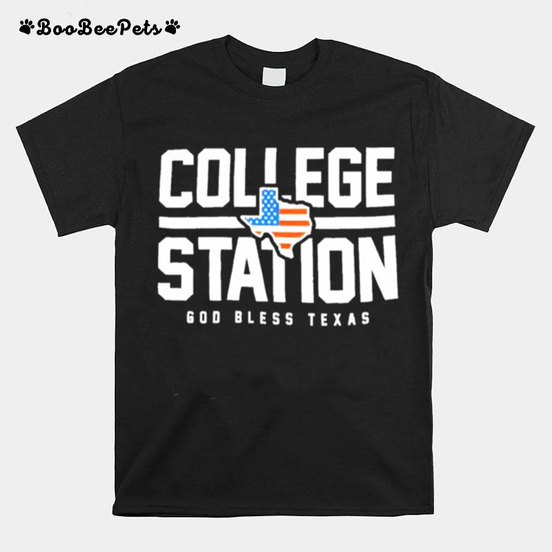 God Bless College Station God Bless Texas T-Shirt