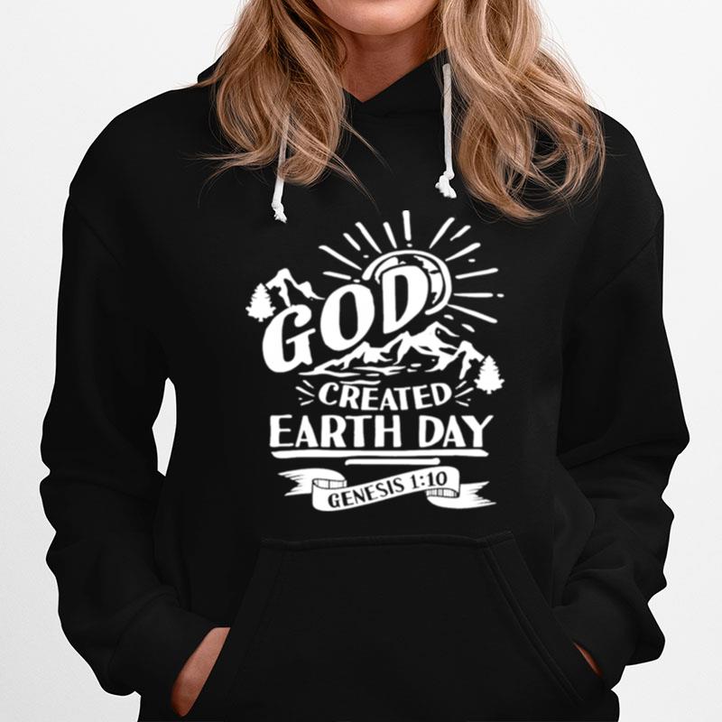God Created Earth Day Savior Faith Believer Hoodie