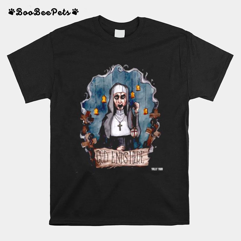 God Ends Here The Nun T-Shirt