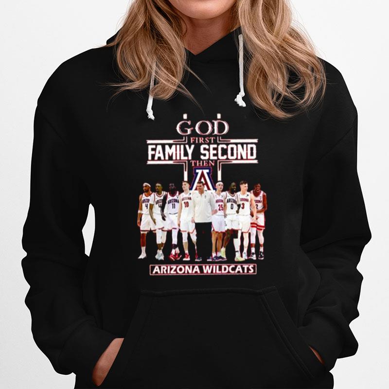 God Family Second First Then Arizona Wildcats Team Hoodie