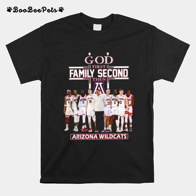 God Family Second First Then Arizona Wildcats Team T-Shirt