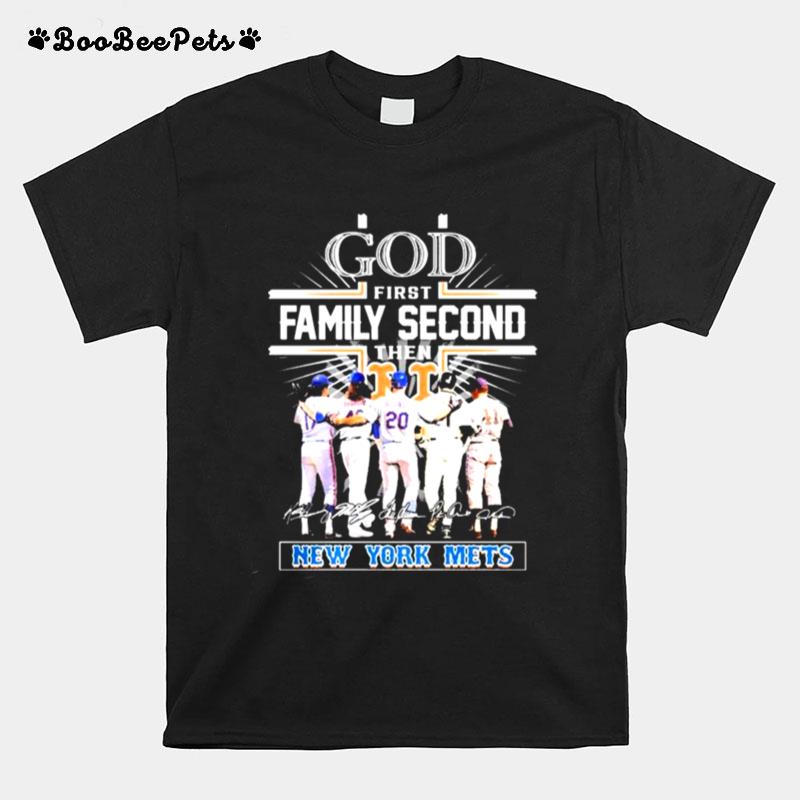 God Family Second First Then New York Mets Signature Team Sport T-Shirt