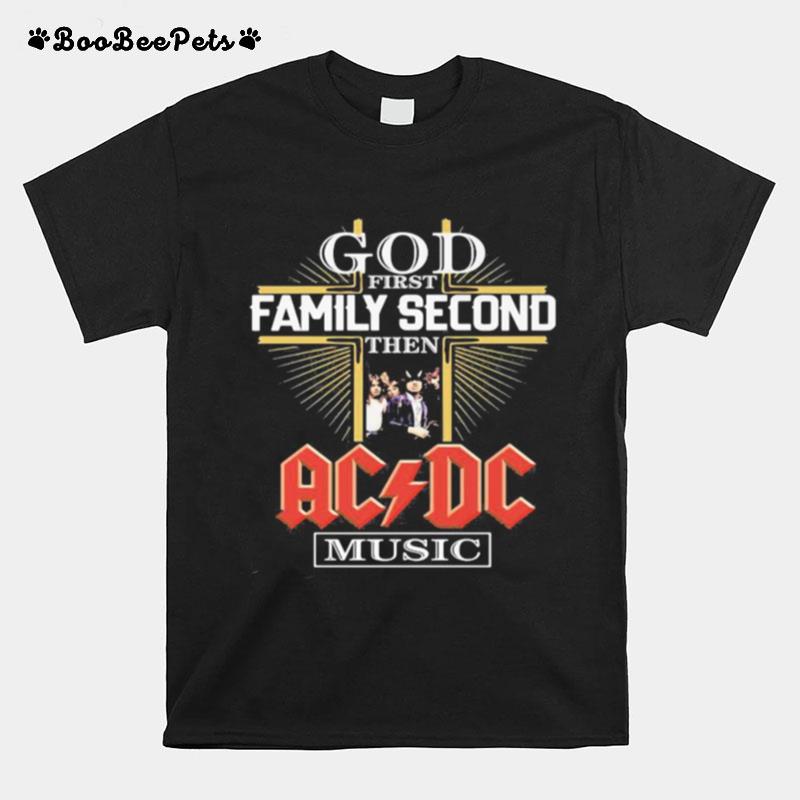 God First Family Second Then Acdc Music T-Shirt