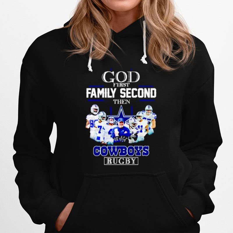 God First Family Second Then Cowboys Rugby Signatures Hoodie