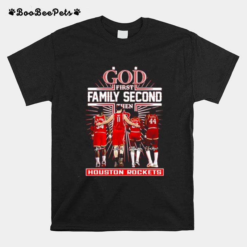 God First Family Second Then Houston Rockets Mens Basketball Players 2023 Signatures T-Shirt