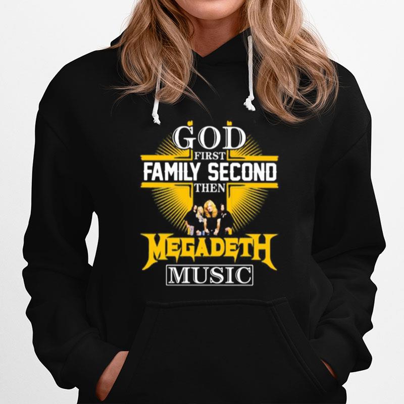 God First Family Second Then Megadeth Music Hoodie