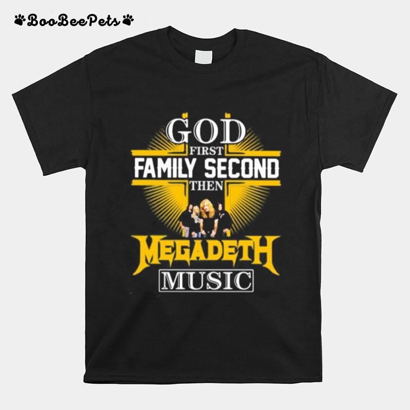 God First Family Second Then Megadeth Music T-Shirt