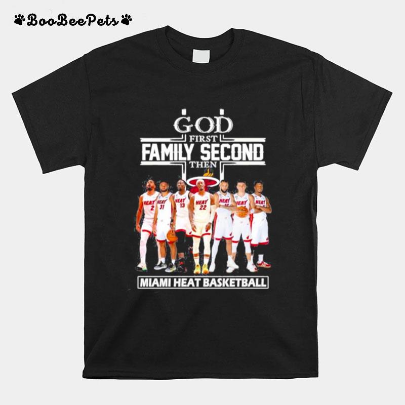 God First Family Second Then Miami Heat Mens Basketball Players 2023 Signatures T-Shirt