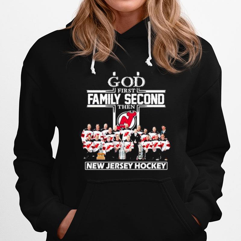 God First Family Second Then New Jersey Devils Hockey 2023 Hoodie