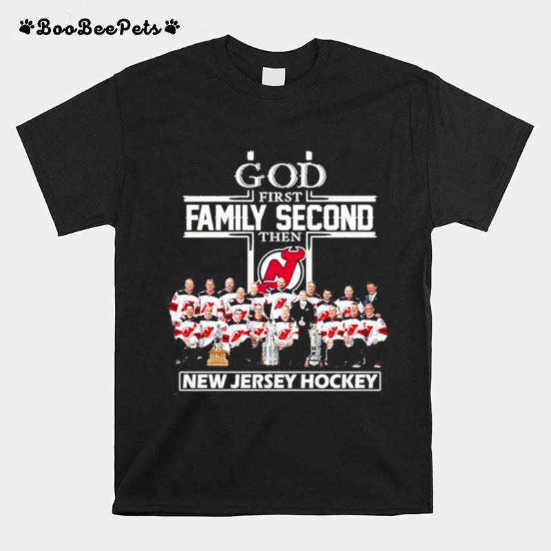 God First Family Second Then New Jersey Devils Hockey 2023 T-Shirt
