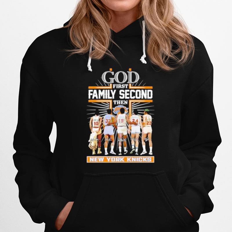 God First Family Second Then New York Knicks Basketball Players 2023 Signatures Hoodie