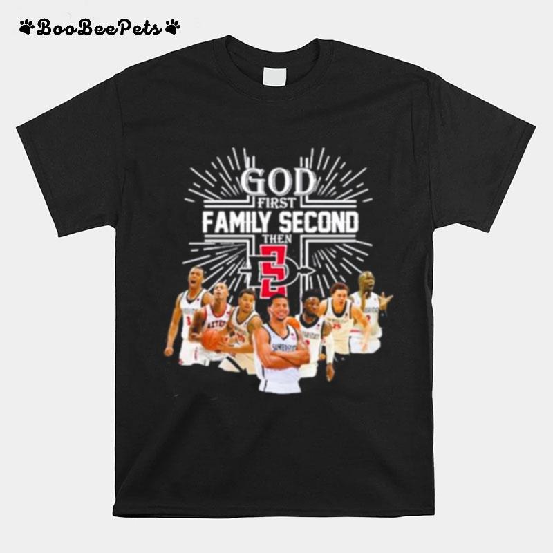 God First Family Second Then San Diego State Aztecs 2023 Ncaa T-Shirt