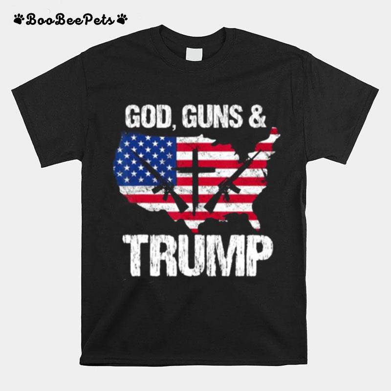 God Guns And Trumps American Flag T-Shirt