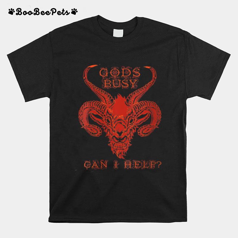 God Is Busy Can I Help You Hail Satan Goat Satanic T-Shirt