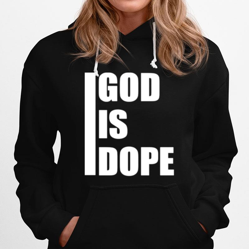 God Is Dope Hoodie