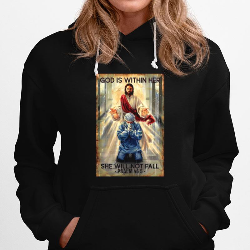 God Is Within Her She Will Not Fall Psalm 46 5 Hoodie