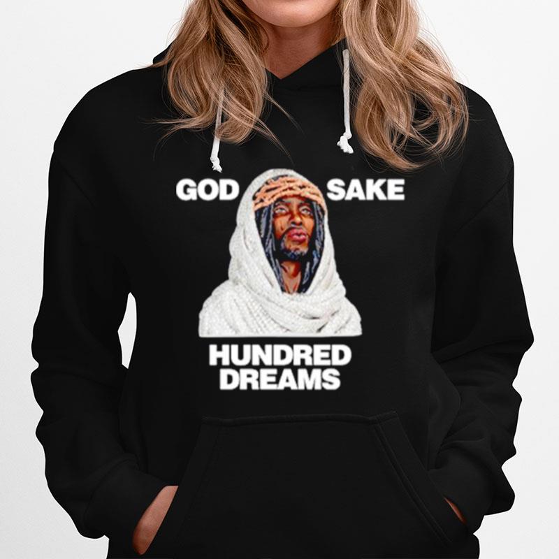 God Sake Hundred Dreams Hoodie