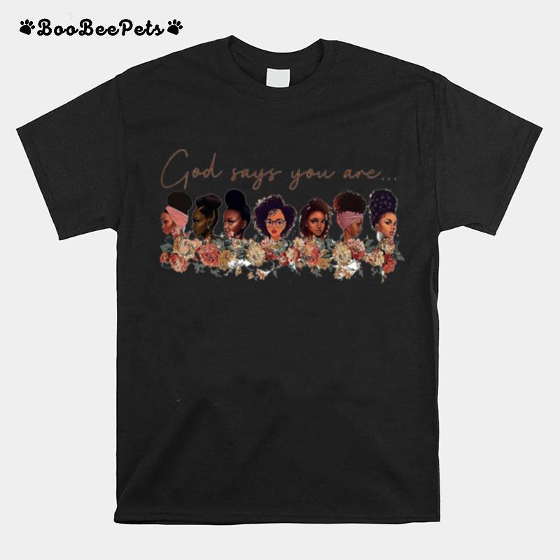 God Says You Are Black Queen African American Women T-Shirt