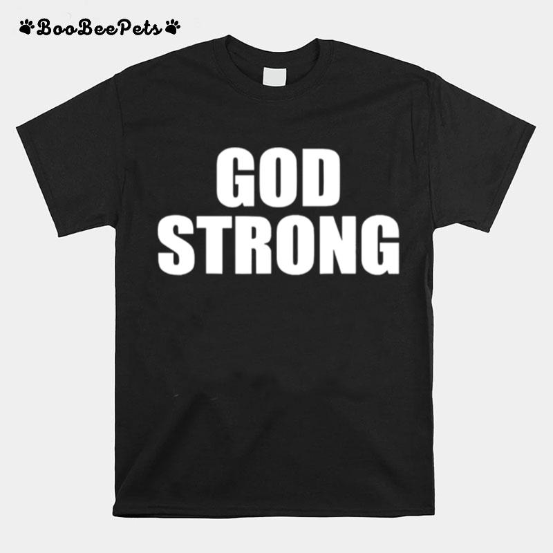 God Strong T-Shirt