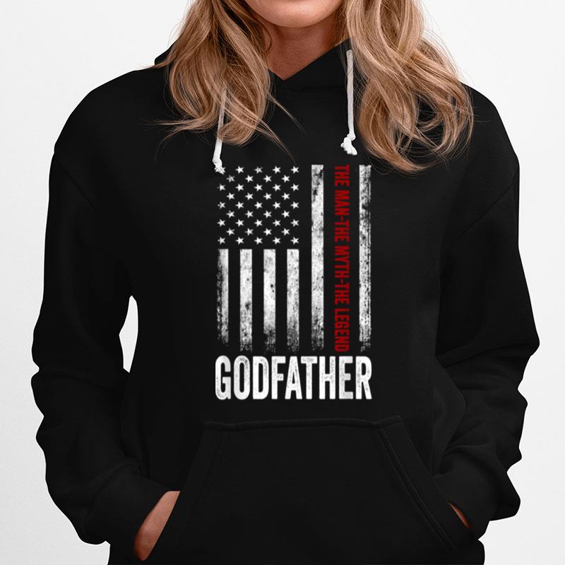 Godfather The Man The Myth The Legend Us Flag Hoodie