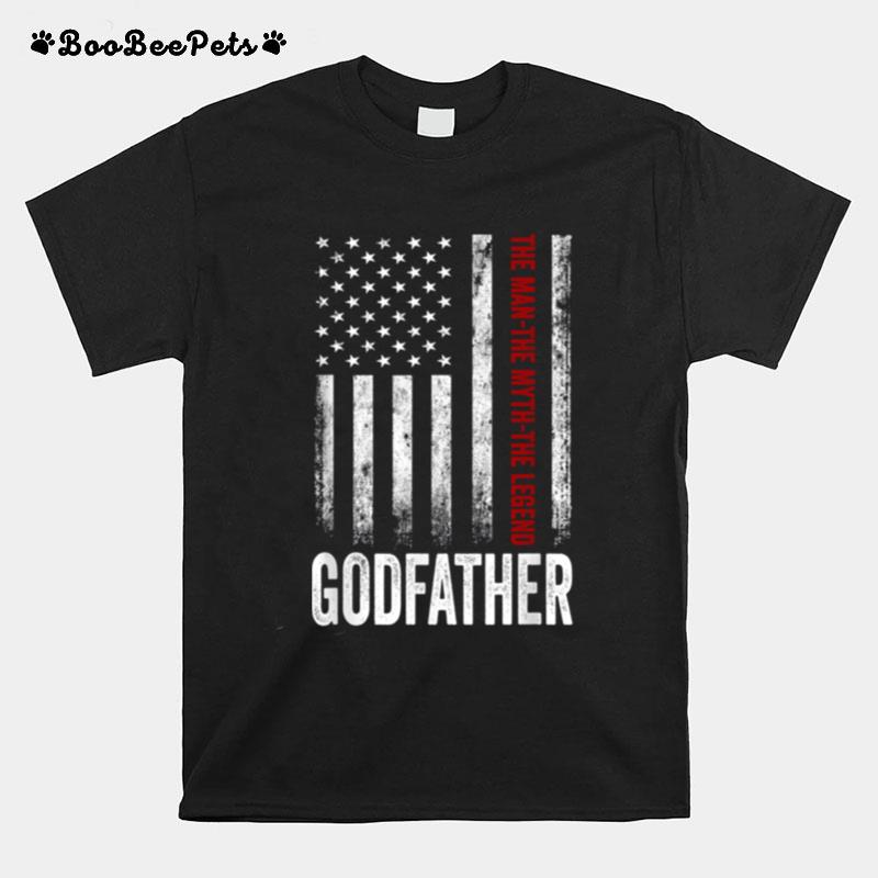 Godfather The Man The Myth The Legend Us Flag T-Shirt