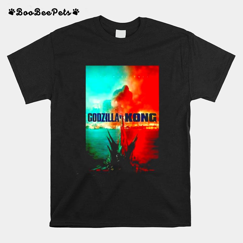 Godzilla Vs Kong One Will Fall Tshirt T-Shirt