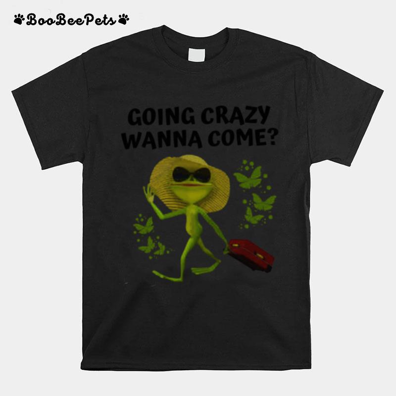 Going Crazy Wanna Come Frog Butterflies T-Shirt