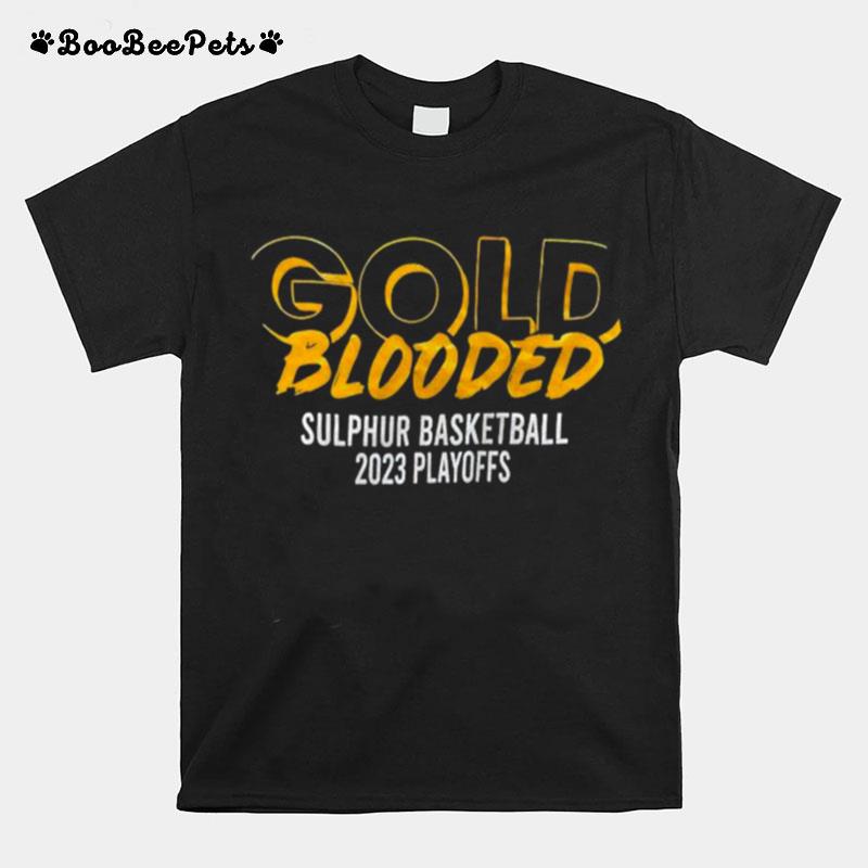 Gold Blooded Sulphur Basketball 2023 Playoff T-Shirt