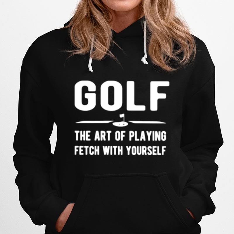 Gold The Art Of Playing Fetch With Yourself Hoodie