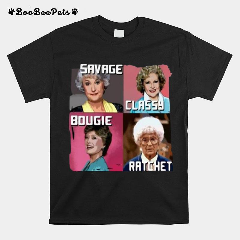 Golden Girls Savage Classy Bougie Ratchet Vintage T-Shirt