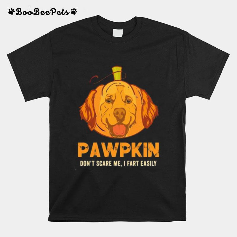 Golden Retriever Pumpkin Pumpkin Dont Scare Me I Fart Easily Halloween T-Shirt