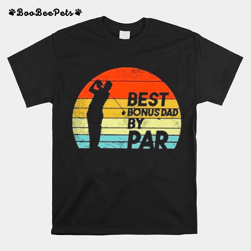 Golf Best Bonus Dad By Par Vintage T-Shirt