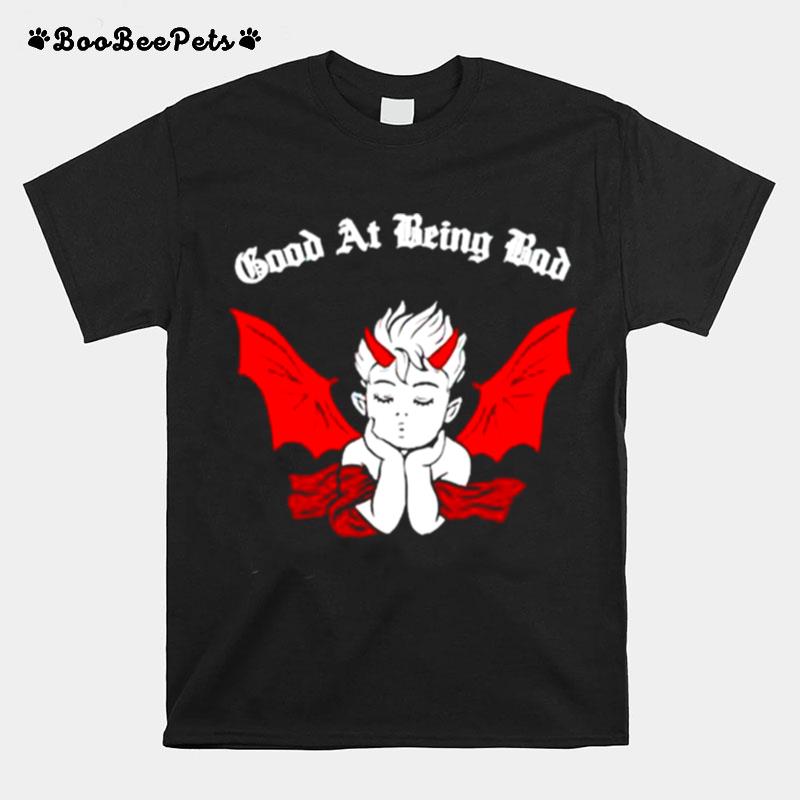 Good At Being Bad T-Shirt